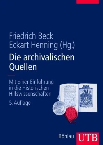 Die archivalischen quellen - archivalischen,