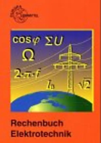 Rechenbuch elektrotechnik - rechenbuch,