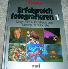 Canon Erfolgreich fotografieren Band 1