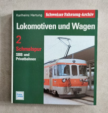 Schweizer Fahrzeug-Archiv - 2 Schmalspur - SBB und Privatbahnen