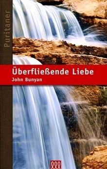 überfließende liebe die - Überfließende, liebe: