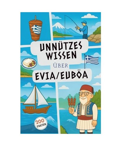 Unnützes wissen evia euböa - -, evia/euböa