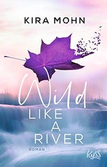 Wild like river roman - wild,