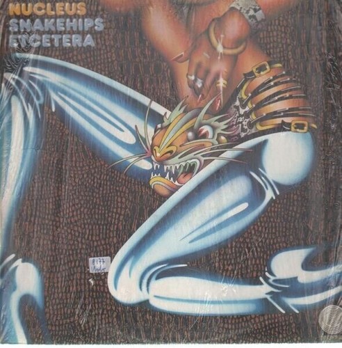 Nucleus snakehips etcetera - nucleus,