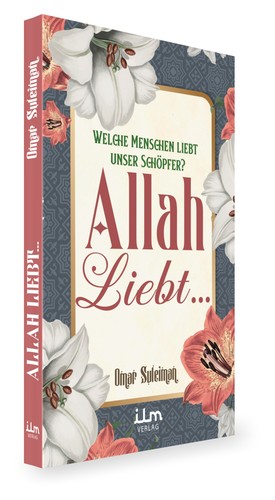 Allah liebt welche menschen - liebt...,