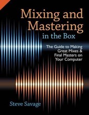 Steve Savage Mixing and Mastering in the Box (Taschenbuch)