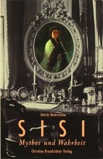 Sisi: Mythos und Wahrheit von