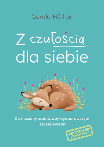 Czułością dla siebie co - z, siebie.