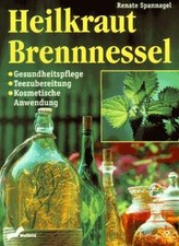 Heilkraut Brennnessel. Gesundheitspflege - Teezubereitun... | Buch | Zustand gut