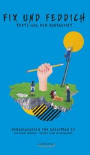 Fix & Feddich | Texte aus dem