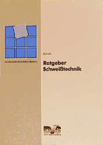 Ratgeber schweisstechnik - ratgeber,