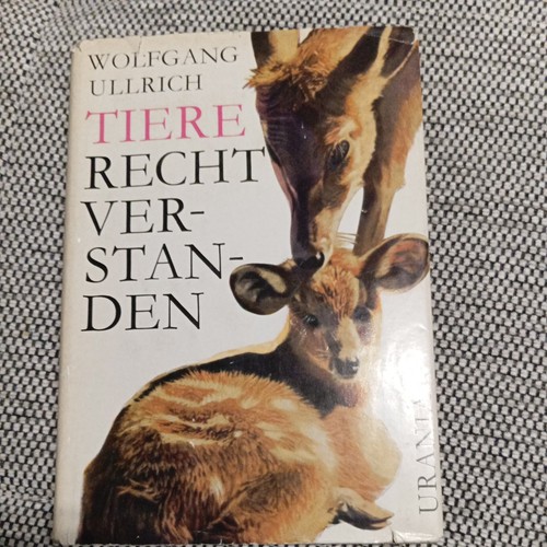 Tiere recht verstanden - , |
