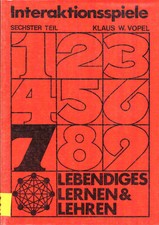 Interaktionsspiele sechster Teil, von Klaus W. Vopel, Reihe: Lebendiges Lernen