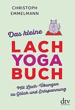 Das kleine Lachyoga-Buch: Mit