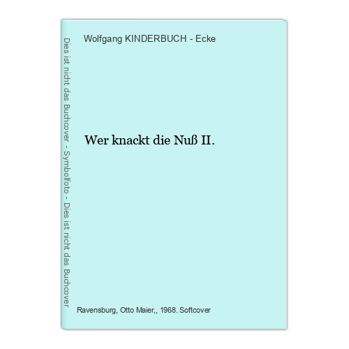 Wer knackt die nuß - wer,