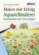 Malen mit Erfolg. Aquarellmalerei. Landschaften nach Fot... | Buch | Zustand gut