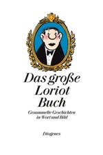 Das große Loriot Buch Gesammelte Geschichten in Wort und Bild