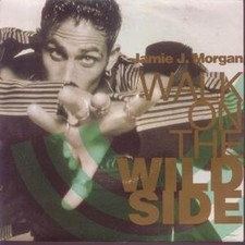 Jamie J Morgan Walk On The Wild Side 7" Vinyl UK Tabu 1990 Radio Mix B/W