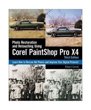 Photo Restoration and Retouching Using Corel PaintShop Photo Pro X4, Robert Corr