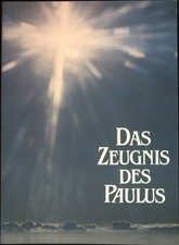 Das Zeugnis des Paulus : Impulse aus d. Paulusbriefen. Bibel im Jahr ... ; '88 K
