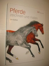 Pferde zeichnen und malen von Eva Dutton (2013, Gebundene Ausgabe)