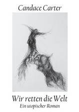 Wir retten die Welt: Ein