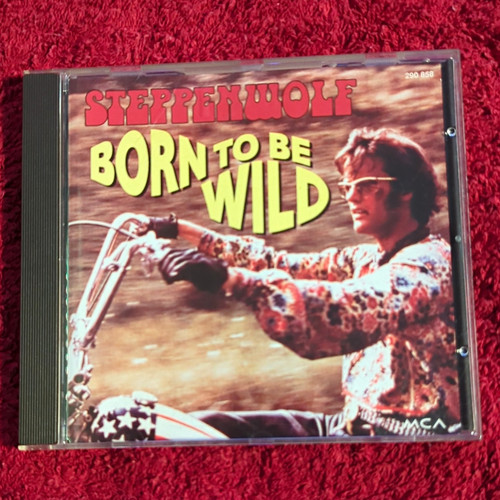Steppenwolf born wild - born, to