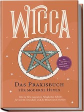 Wicca - Das Praxisbuch für