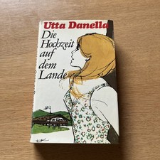Die Hochzeit auf dem Lande von Utta Danella  gebundene Ausgabe