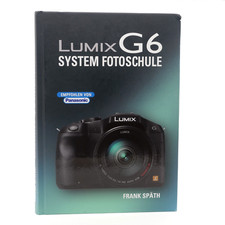 Lumix G6 System Fotoschule Gebundene Ausgabe Frank Späth - guter Zustand #1100