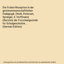 Die Frobel-Rezeption in der geisteswissenschaftlichen Padagogik: 