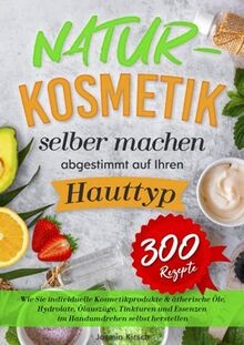 Naturkosmetik selber machen - ,