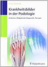Krankheitsbilder in der Podologie: Anatomie, Bildgebende... | Buch | Zustand gut