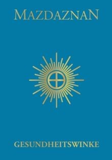 Mazdaznan gesundheitswinke - mazdaznan,