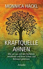 Kraftquelle Ahnen: Wie wir uns mit den Vorfahren versöhnen und Buch Ansata