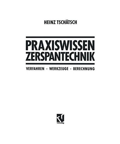 Praxiswissen zerspantechnik - praxiswissen,