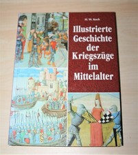 Illustrierte Geschichte der Kriegszüge im Mittelalter / Bildband