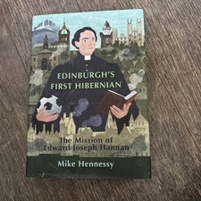 Edinburgh's First Hibernian: The Mission of Edward Joseph Hannan