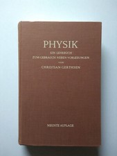 Physik Ein Lehrbuch zum Gebrauch neben Vorlesungen von C. Gerthsen 1966