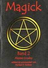 Magick. Band 2 von Aleister