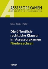 Die öffentlich-rechtliche Klausur im Assessorexamen Niedersachsen Zst. SEHR GUT