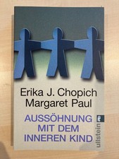 Aussöhnung mit dem inneren Kind von Chopich, Erika | Buch | Zustand sehr gut