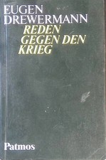 Reden gegen den Krieg. Drewermann, Eugen:
