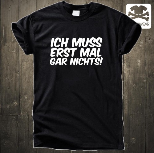 Ich muss erst mal - muss,