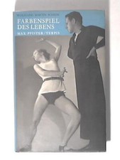 Farbenspiel des Lebens. Max Pfister Terpis. Architekt Tänzer Psychologe 1889 - 1
