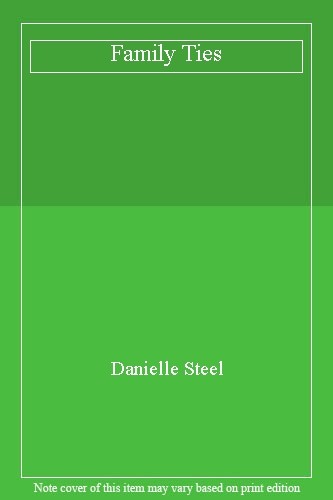 Family ties danielle steel - family, steel-