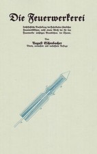 Die Feuerwerkerei - ein Klassiker - Herstellung von Raketen & Feuerwerk Buch NEU