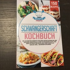 Schwangerschaft Kochbuch: Die