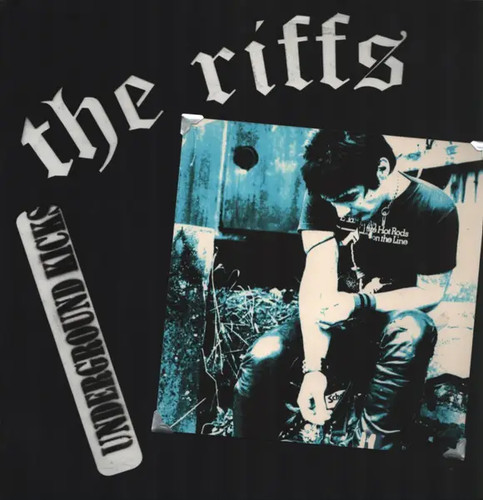 The riffs underground kicks - the,
