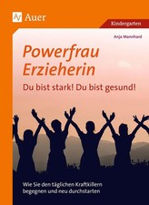 Powerfrau Erzieherin: Du bist